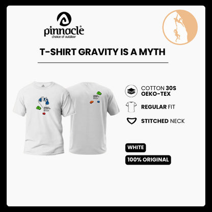 Pinnacle T-Shirt Gravity is A Myth - White